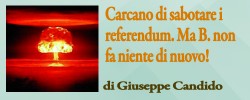 Sabotare i referendum? Berlusconi non fa nulla di nuovo