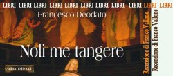 “Noli me tangere” il nuovo libro di Francesco Deodato